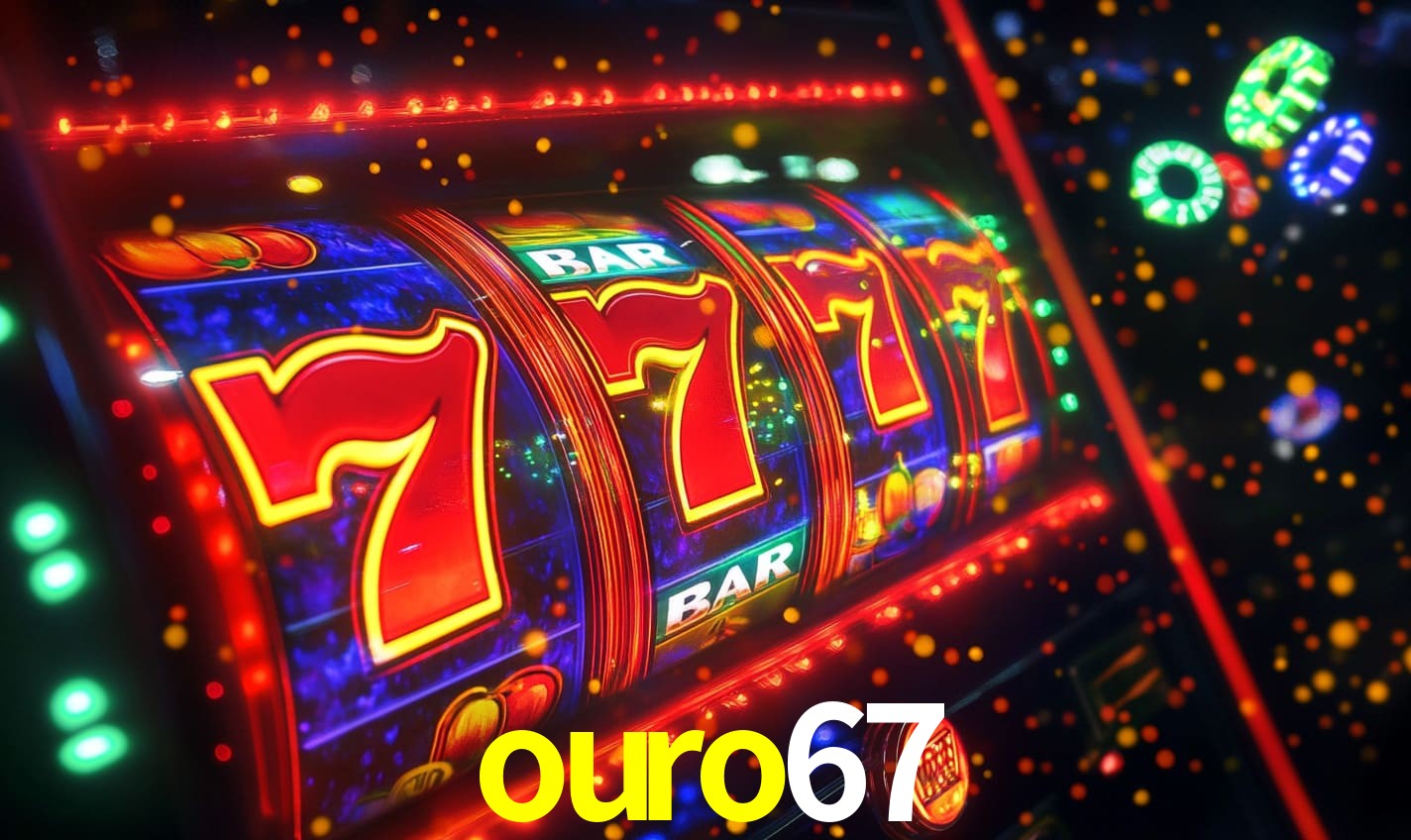 ouro67: Seu Cassino Premiado com Pagamentos Rápidos